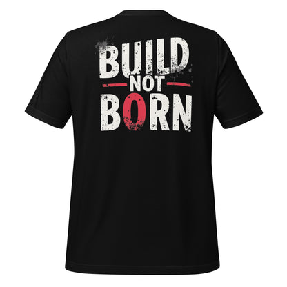 black Build Not Born gym t-shirt back view with bold motivational text design in white and red